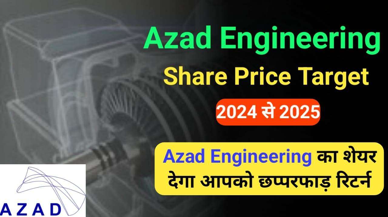 Azad Engineering Share Price Target 2024, 2025, 2026, 2030, 2040, 2050