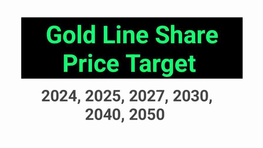 Gold Line Share Price Target 2024, 2025, 2027, 2030, 2040, 2050 