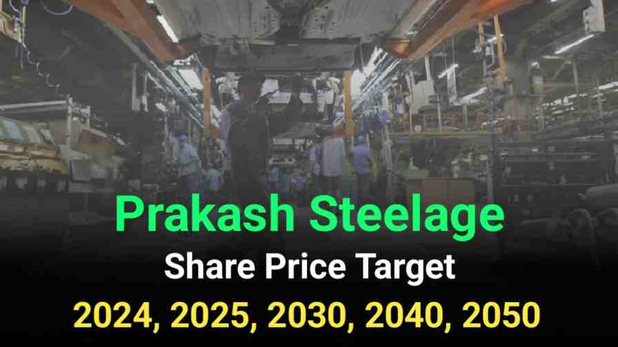 Prakash Steelage Share Price Target 2024, 2025, 2030, 2040, 2050